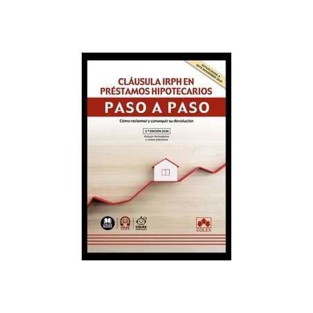 Cláusula Irph en Préstamos Hipotecarios. Paso a Paso 'Cómo Reclamar y Conseguir su Devolución'