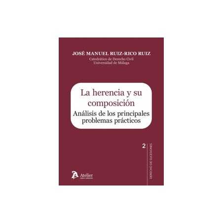 La Herencia y su Composición. Análisis de los Principales Problemas Prácticos