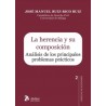 La Herencia y su Composición. Análisis de los Principales Problemas Prácticos