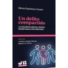 Un delito compartido 'La violencia sexual grupal perpetrada por menores'