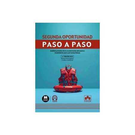 Segunda oportunidad. Paso a paso 'Análisis práctico de la exoneración del pasivo insatisfecho para personas físicas'