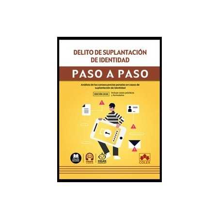 Delito de Suplantación de Identidad. Paso a Paso 'Análisis de las Consecuencias Penales en Casos de Suplantación de Identidad'