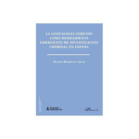 La genealogía forense como herramienta emergente de investigación criminal en España