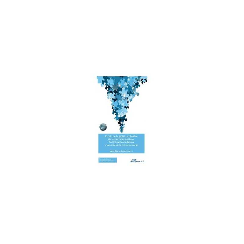 El reto de la gestión sostenible de los servicios públicos. Participación ciudadana y fomento de la iniciativa s