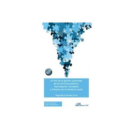 El reto de la gestión sostenible de los servicios públicos. Participación ciudadana y fomento de la iniciativa s