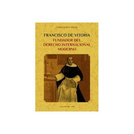 Francisco de Vitoria 'fundador del Derecho Internacional moderno'