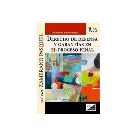 Derecho de defensa y garantias en el proceso penal