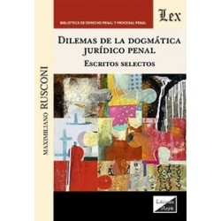 Dilemas de la dogmática jurídico penal 'Escritos selectos'