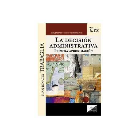La decisión administrativa 'primera aproximación'