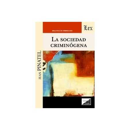 La sociedad criminógena