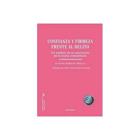 Confianza y firmeza frente al delito 'Un análisis de su asociación en la teoría comunitaria'