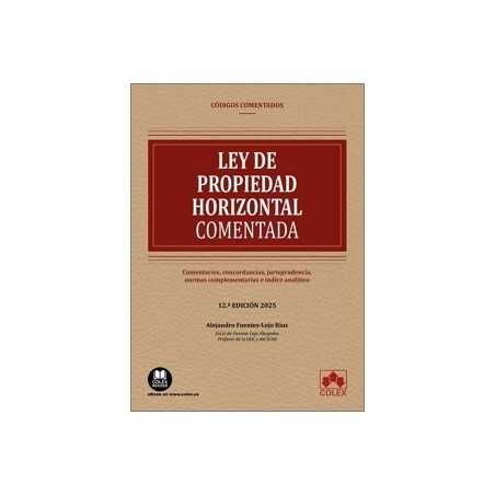 LEY DE PROPIEDAD HORIZONTAL 2025 'Comentarios, concordancias, jurisprudencia, normas complementarias e índice analíti'