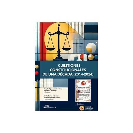 Cuestiones constitucionales de una década (2014-2024)
