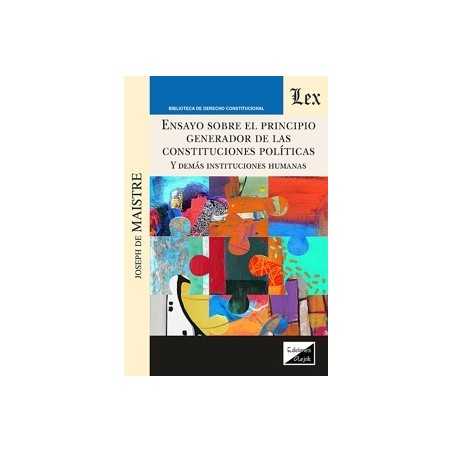 Ensayo sobre el principio generador de las constituciones políticas 'Y demás instituciones humanas'