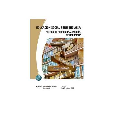 Educación social penitenciaria:  derecho, profesionalización, reinserción