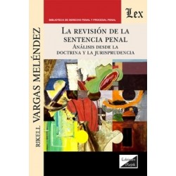 La revisión de la sentencia penal 'Análisis desde la doctrina y la jurisprudencia'