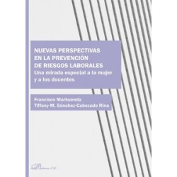 Nuevas perspectivas en la prevención de riesgos laborales 'Una mirada especial a la mujer y a los...