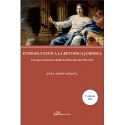 Introducción a la retórica jurídica 'Una aproximación desde la Filosofía del Derecho'