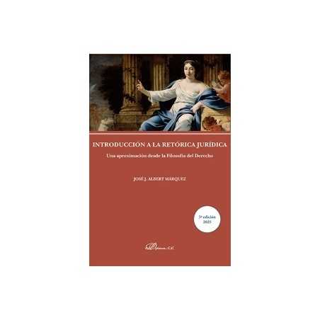 Introducción a la retórica jurídica 'Una aproximación desde la Filosofía del Derecho'