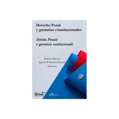 Derecho Penal y garantías constitucionales 'Diritto Penale e garanzie costituzionali'