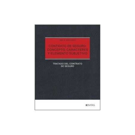 Contrato de seguro: concepto, caracteres y elemento subjetivo