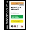 Vademecum Acceso a la Abogacía. Volumen V. Parte Específica Laboral 'Temario Desarrollado de la Materia Laboral del Examen de A