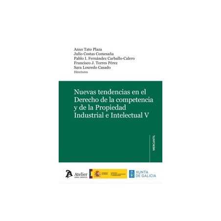 Nuevas tendencias en el Derecho de la competencia y de la Propiedad Industrial e Intelectual V