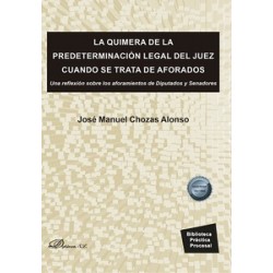 La quimera de la predeterminación legal del juez cuando se trata de aforados 'Una reflexión sobre...