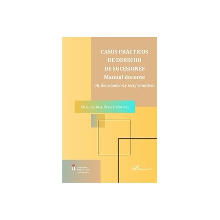 Casos prácticos de derecho de sucesiones. Manual docente 'Autoevaluación y test formativo'