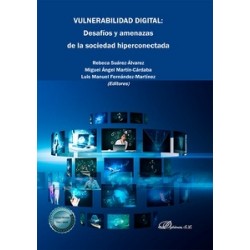 Vulnerabilidad digital 'Desafíos y amenazas de la sociedad hiperconectada'