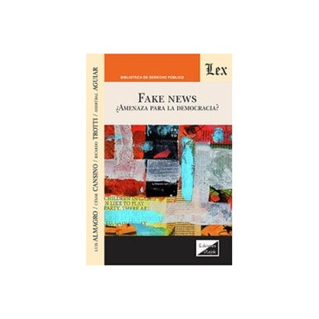 FAKE NEWS ¿Amenaza para la democracia?