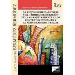 La Responsabilidad Fiscal y el Termino de Duracion de la Garantia Frente a los Contratos...