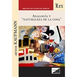 Analogía y 'naturaleza de la cosa' 'hacia una Teoría de la Comprensión Jurídica'