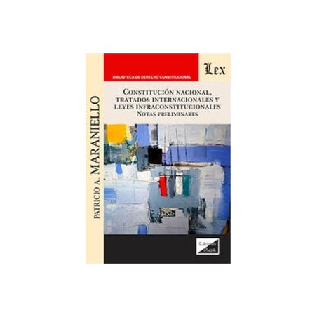 Constitucion Nacional, Tratados Internacionales y Leyes Infraconstitucionales