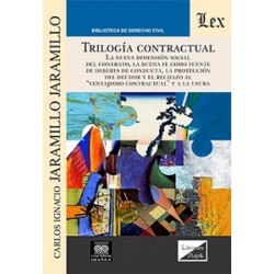 Trilogia Contractual 'La nueva dimensión social del contrato, la buena fe como fuente de deberes...