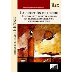 La cuestión de hecho 'El concepto indeterminado en el Derecho Civil y su casacionabilidad'
