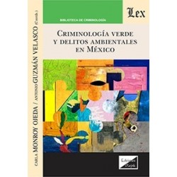 Criminología verde y delitos ambientales en México