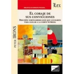 El Coraje de sus Convicciones 'dieciséis norteamericanos que lucharon para llegar a la Corte...