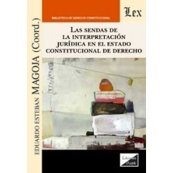 Sendas de la interpretación jurídica en el Estado Constitucional de Derecho