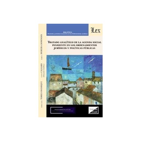 Tratado analítico de la agenda social pendiente en los ordenamientos jurídicos y políticas públicas