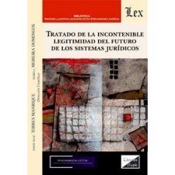 Tratado de la incontenible legitimidad del futuro de los sistemas jurídicos
