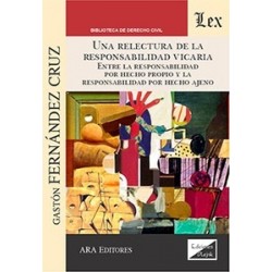 Una relectura de la responsabilidad vicaria 'entre la responsabilidad por hecho propio y la...
