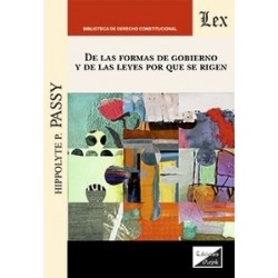 De las formas de Gobierno y de las leyes por que se rigen