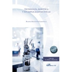 Tecnología, robótica y sus implicaciones éticas