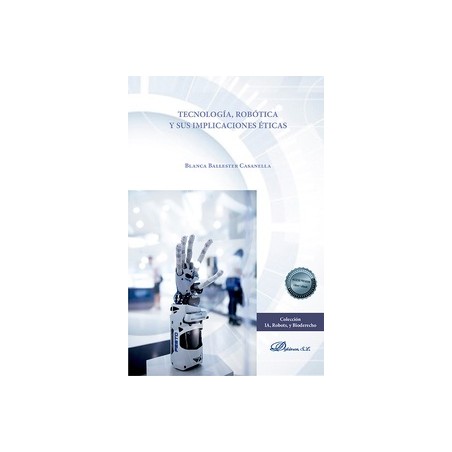 Tecnología, robótica y sus implicaciones éticas