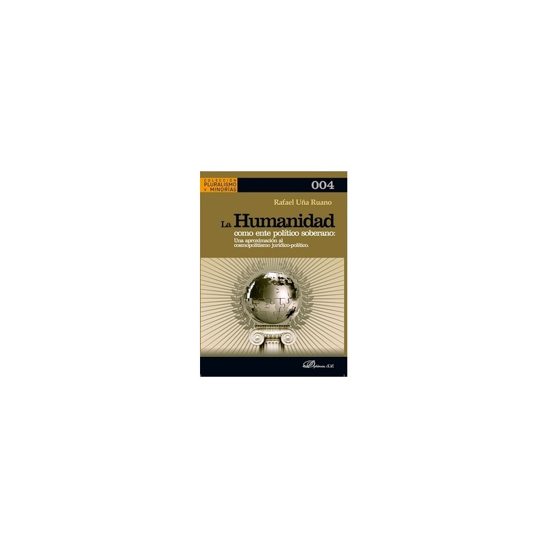La humanidad como ente político soberano 'una aproximación al cosmopolitismo jurídico-político'