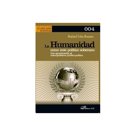 La humanidad como ente político soberano 'una aproximación al cosmopolitismo jurídico-político'