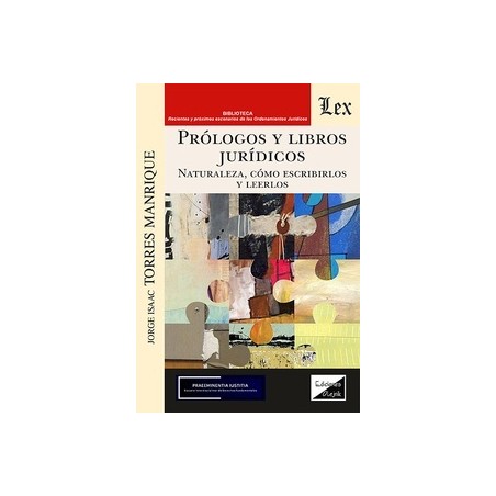 Prólogos y libros jurídicos 'naturaleza, cómo escribirlos y leerlos'