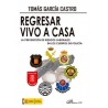 Regresar vivo a casa. La Prevención de Riesgos Laborales en los Cuerpos de Policía 'Pasado, presente y futuro de la primera nor