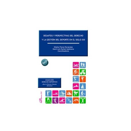 Desafíos y perspectivas del derecho y la gestión del deporte en el siglo XXI